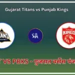 Gujarat vs Punjab MPL Opinio Prediction, GT vs PBKS,