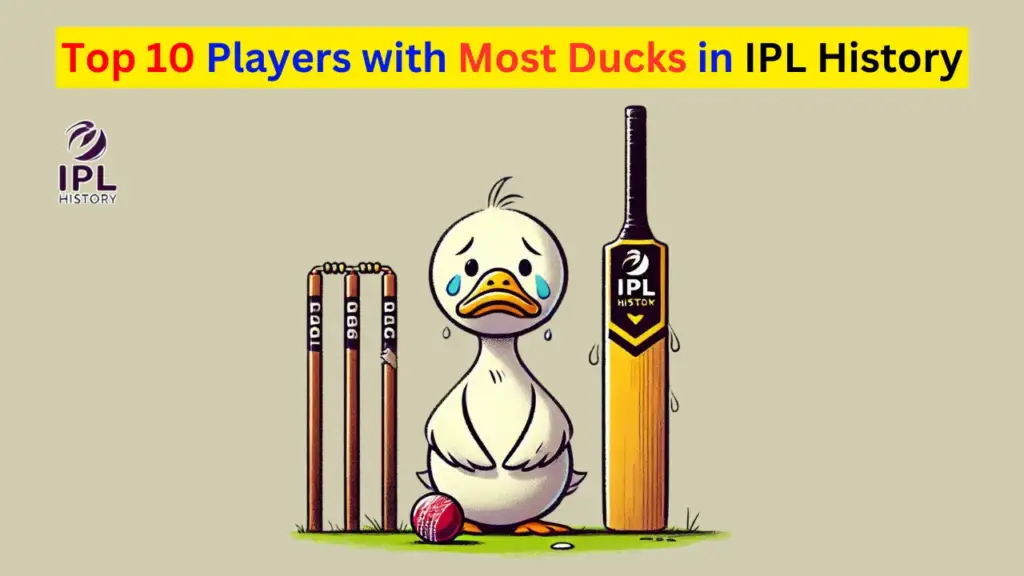 Top 10 Players with Most Ducks in IPL History